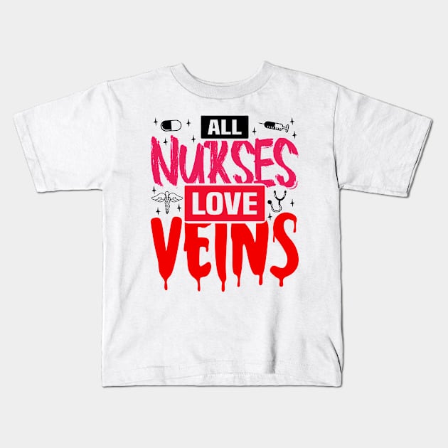 All Nurses Love Veins, Halloween Nurse Vampire Kids T-Shirt by BenTee